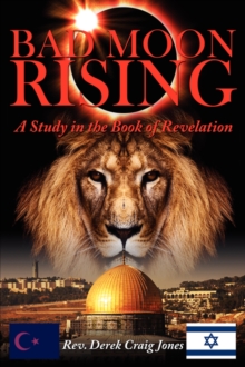 Image for Bad Moon Rising : A Study in the Book of Revelation