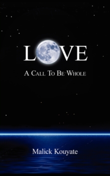 Image for Love : A Call To Be Whole