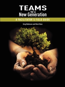Image for Teams for a New Generation : A Facilitator's Field Guide