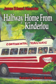 Image for Half Way Home from Kinderlou : The Happy Childhood Memories of a Grandfather