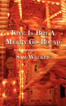 Image for Life Is But A Merry Go-Round