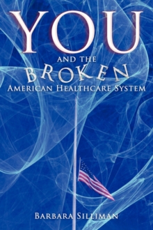 Image for You and the Broken American Healthcare System