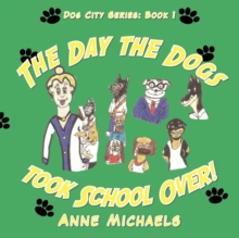 Image for The Day the Dogs Took School Over!