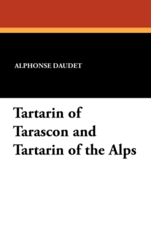 Image for Tartarin of Tarascon and Tartarin of the Alps