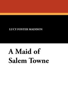 Image for A Maid of Salem Towne