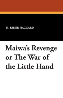 Image for Maiwa's Revenge or the War of the Little Hand