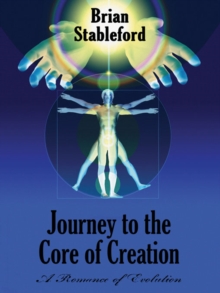 Image for Journey to the Core of Creation: A Romance of Evolution