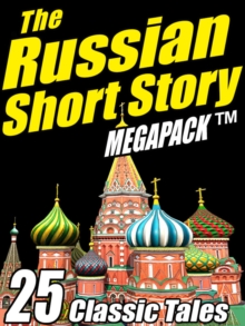 Image for Russian Short Story Megapack: 25 Classic Tales