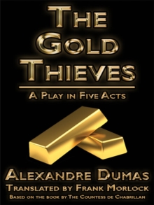 Image for Gold Thieves : A Play In Five Acts
