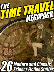Image for Time Travel Megapack: 26 Modern and Classic Science Fiction Stories