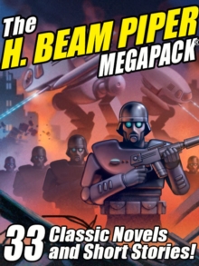 Image for H. Beam Piper Megapack: 33 Classic Science Fiction Novels and Short Stories