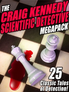 Image for Craig Kennedy Scientific Detective Megapack: 25 Classic Tales of Detection