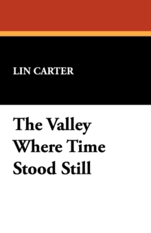 Image for The Valley Where Time Stood Still