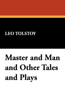 Image for Master and Man and Other Tales and Plays
