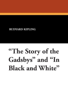 Image for The Story of the Gadsbys and in Black and White