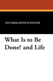 Image for What Is to Be Done? and Life