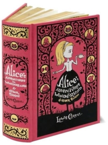 Alice's Adventures in Wonderland & Other Stories (Barnes & Noble Collectible Classics: Omnibus Edition)