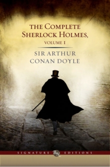 Image for Complete Sherlock Holmes (Volume I Signature Edition)