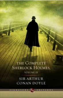 Image for The Complete Sherlock Holmes (Volume II Signature Edition)