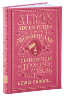 Image for Alice's Adventures in Wonderland and Through the Looking-Glass (Barnes & Noble Collectible Editions)