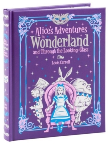 Image for Alice's Adventures in Wonderland and Through the Looking Glass (Barnes & Noble Collectible Editions)