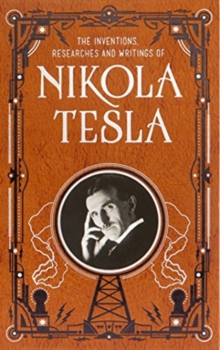 Image for Inventions, Researches and Writings of Nikola Tesla (Barnes & Noble Collectible Classics: Omnibus Edition)