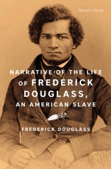 Narrative of the Life of Frederick Douglass, an American Slave