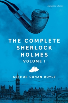 Image for The Complete Sherlock Holmes, Volume I