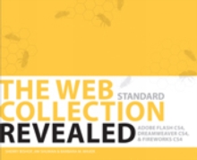 Image for The Web Collection Revealed : Adobe Dreamweaver Cs4, Adobe Flash Cs4, and Adobe Fireworks Cs4