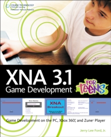 Image for XNA 3.1 game development for teens  : game development on the PC, Xbox 360, and Zune player