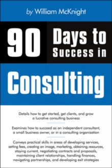 90 Days to Success in Consulting