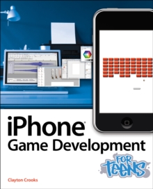 iPhone Game Development for Teens