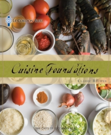 Image for Le Cordon Bleu cuisine foundations  : classic recipes