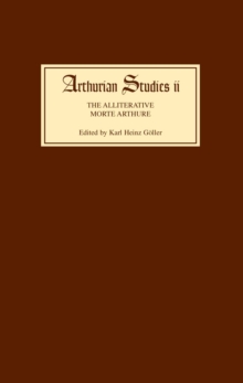 Alliterative Morte Arthure: A Reassessment of the Poem - Goller, Karl Heinz