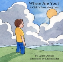Image for Where Are You: A Child's Book About Loss