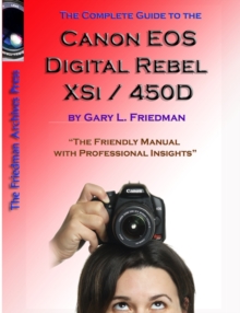 Image for The Complete Guide to Canon's Rebel XSI / 450D Digital SLR Camera (B&W Edition)