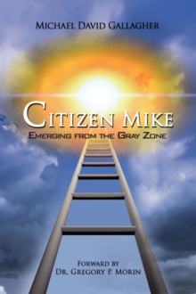 Image for Citizen Mike Emerging from the Gray Zone
