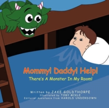 Image for Mommy! Daddy! Help! There's A Monster In My Room!