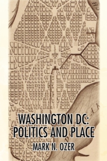 Image for Washington, D.C. : Politics and Place