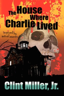 Image for The House Where Charlie Lived