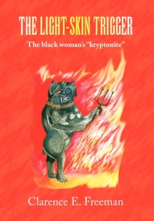 Image for The Light-Skin Trigger : The black woman's ''kryptonite''