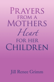 Image for Prayers from a Mothers Heart for Her Children