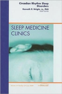 Image for Circadian Rhythm Sleep Disorders, An Issue of Sleep Medicine Clinics
