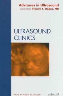 Image for Advances in Ultrasound, An Issue of Ultrasound Clinics