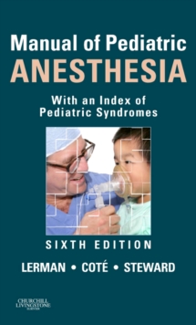 Image for Manual of pediatric anesthesia  : with an index of pediatric syndromes