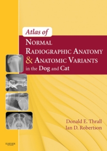 Image for Atlas of normal radiographic anatomy & anatomic variants in the dog and cat