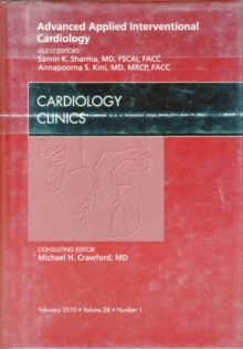 Advanced Applied Interventional Cardiology , An Issue of Cardiology Clinics