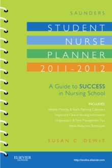 Image for Saunders Student Nurse Planner, 2011-2012 : A Guide to Success in Nursing School