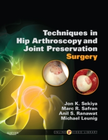 Image for Techniques in hip arthroscopy and joint preservation surgery