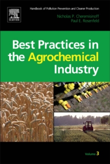 Image for Handbook of pollution prevention and cleaner production: best practices in the agrochemical industry